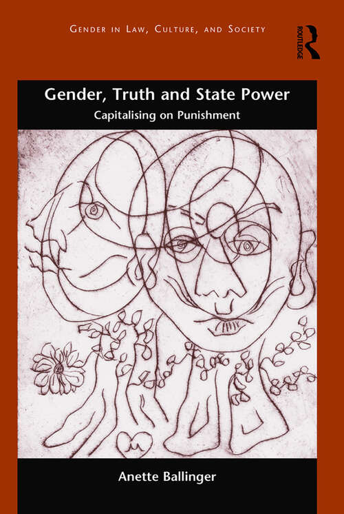 Book cover of Gender, Truth and State Power: Capitalising on Punishment (Gender in Law, Culture, and Society)