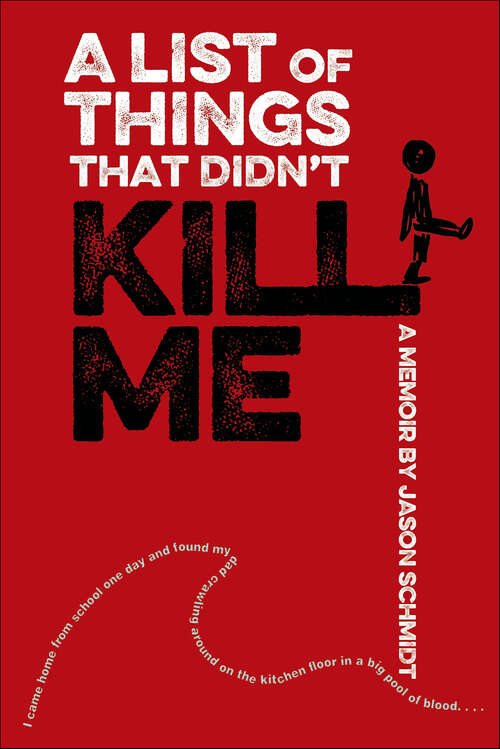 Book cover of A List of Things That Didn't Kill Me: A Memoir
