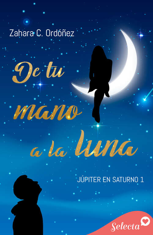 Book cover of De tu mano a la luna (Júpiter en Saturno: Volumen 1)