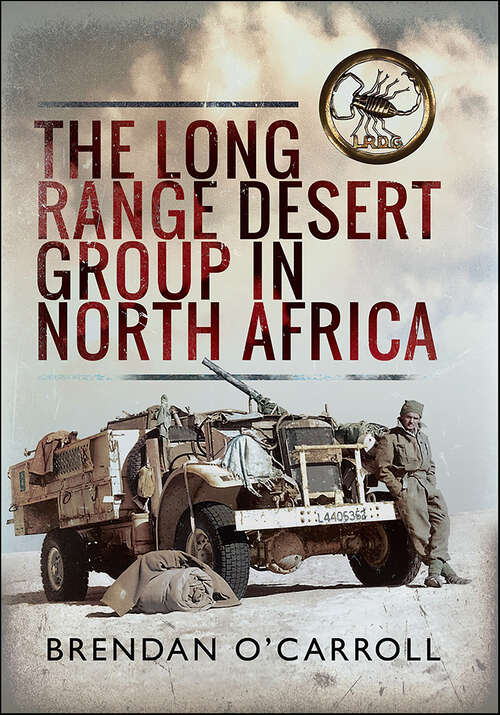 Book cover of The Long Range Desert Group in North Africa