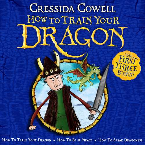 Book cover of How To Train Your Dragon Collection: The First Three Books! (How to Train Your Dragon #999)