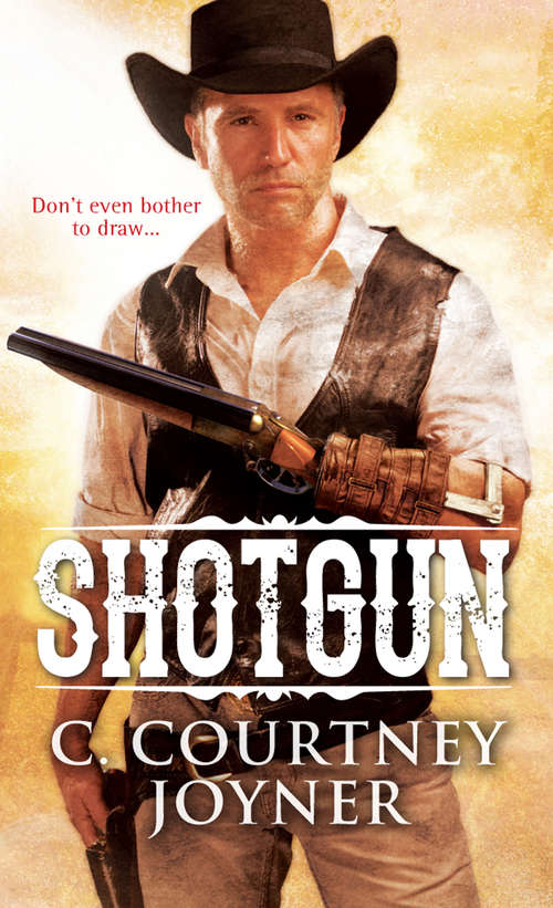 Book cover of Shotgun: These Violent Times (A Shotgun Western #1)
