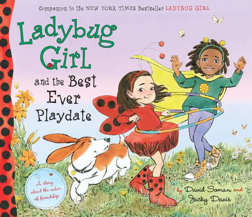 Book cover of Ladybug Girl and the Best Ever Playdate (Ladybug Girl)