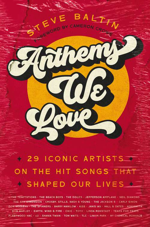 Book cover of Anthems We Love: 29 Iconic Artists on the Hit Songs That Shaped Our Lives