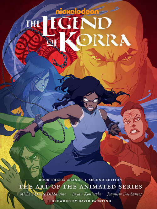 Book cover of The Legend of Korra: The Art of the Animated Series--Book Three: Change (Second Edition)