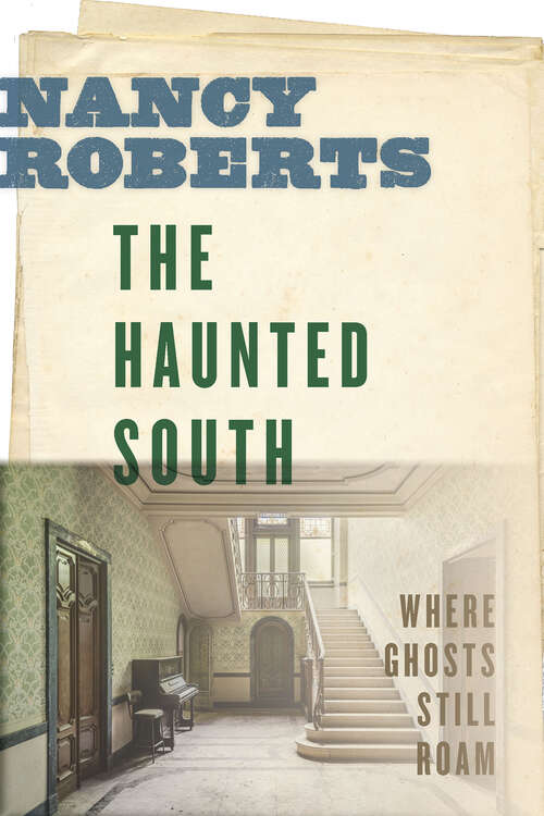 Book cover of The Haunted South: Where Ghosts Still Roam