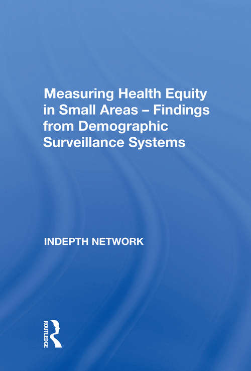 Book cover of Measuring Health Equity in Small Areas: Findings from Demographic Surveillance Systems