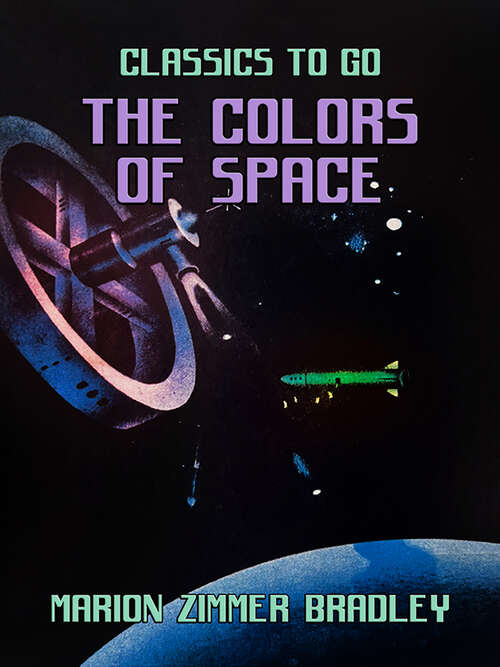 Book cover of The Colors Of Space (Classics To Go)