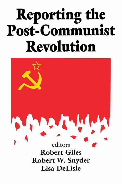 Book cover of Reporting the Post-communist Revolution