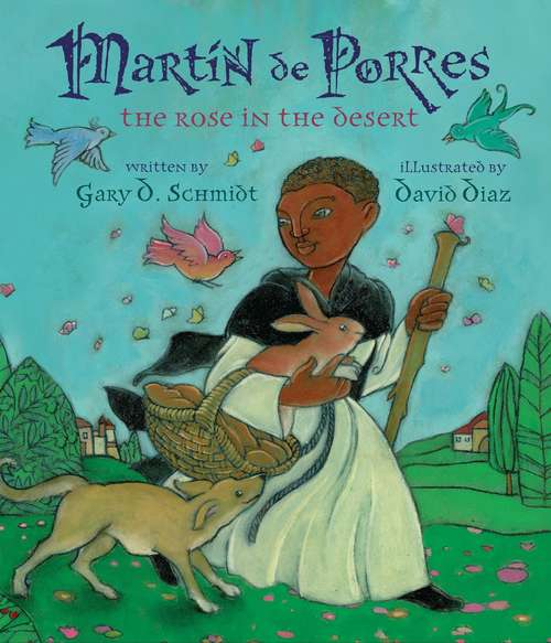 Book cover of Martin de Porres: The Rose in the Desert