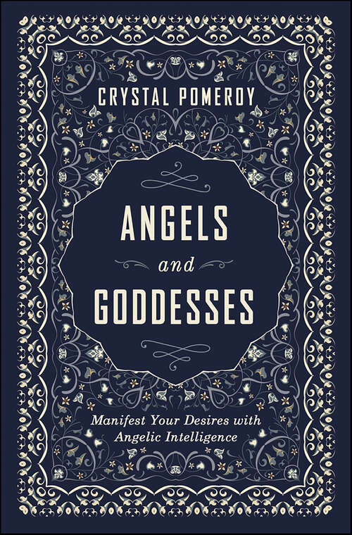 Book cover of Angels and Goddesses: Manifest Your Desires with Angelic Intelligence