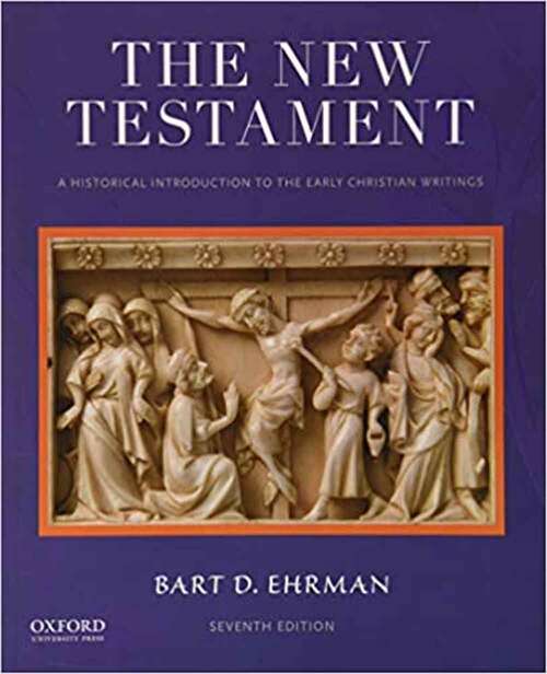 Book cover of The New Testament: A Historical Introduction to the Early Christian Writings (Seventh Edition)