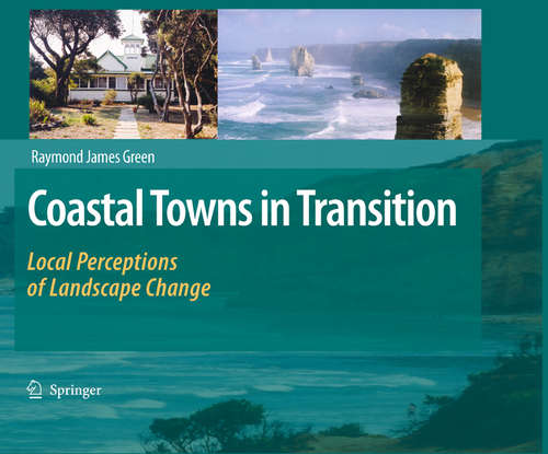 Book cover of Coastal Towns in Transition: Local Perceptions of Landscape Change