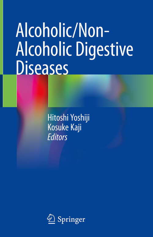 Book cover of Alcoholic/Non-Alcoholic Digestive Diseases (1st ed. 2019)