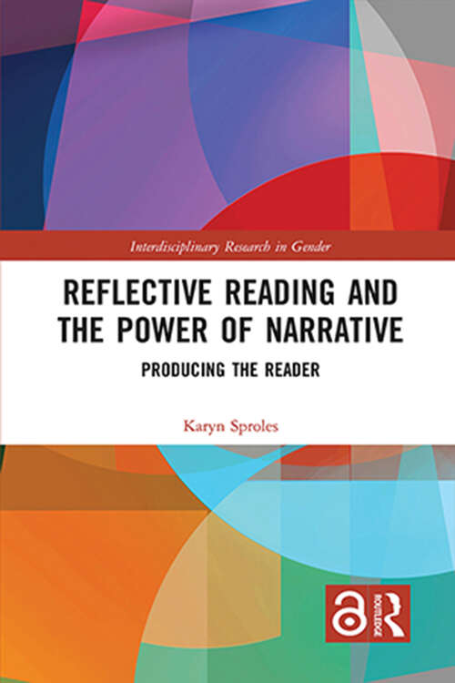 Book cover of Reflective Reading and the Power of Narrative: Producing the Reader (Interdisciplinary Research in Gender)