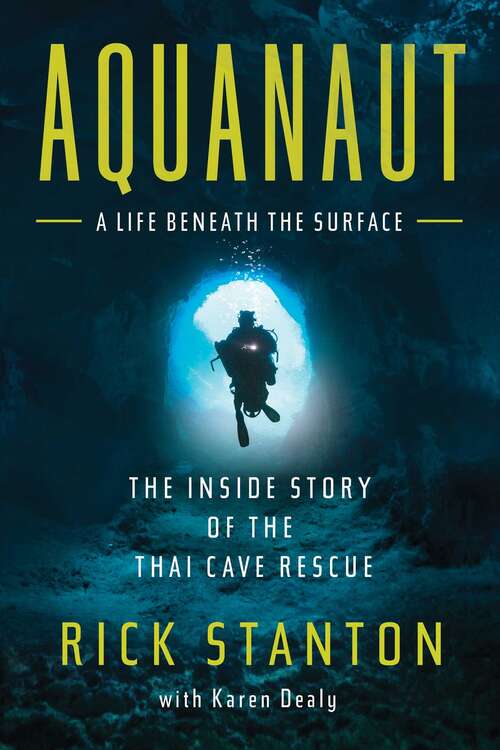 Book cover of Aquanaut: The Inside Story of the Thai Cave Rescue