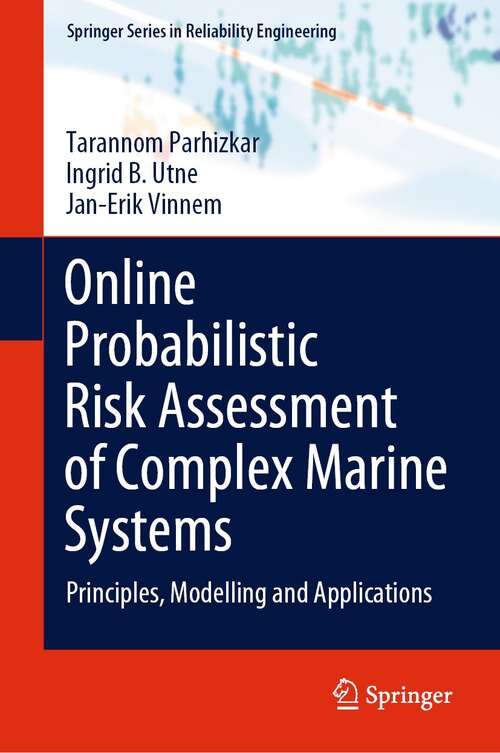 Book cover of Online Probabilistic Risk Assessment of Complex Marine Systems: Principles, Modelling and Applications (1st ed. 2022) (Springer Series in Reliability Engineering)