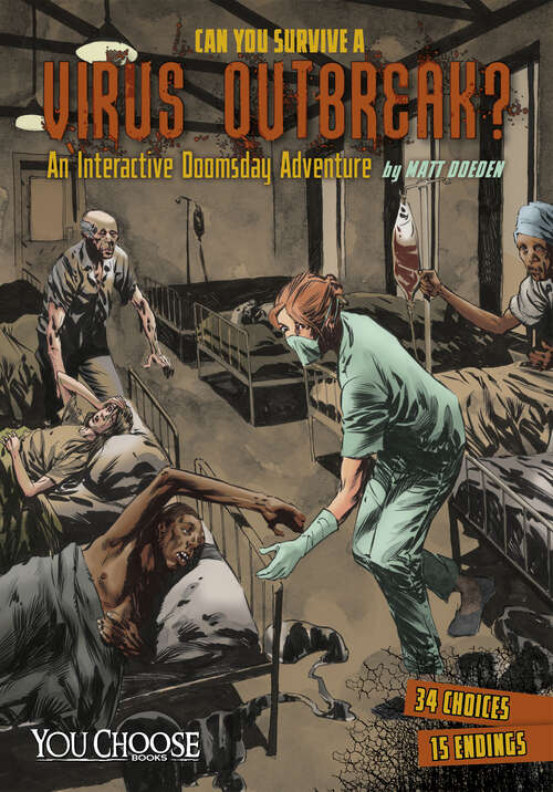 Book cover of Can You Survive a Virus Outbreak?: An Interactive Doomsday Adventure (You Choose: Doomsday Ser.)