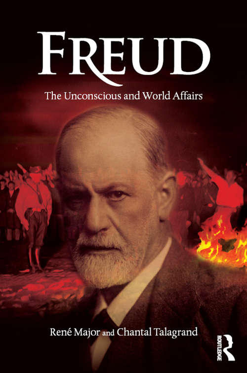 Book cover of Freud: The Unconscious and World Affairs