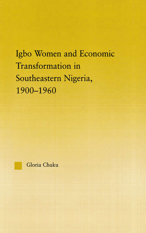 Book cover of Igbo Women and Economic Transformation in Southeastern Nigeria, 1900-1960 (African Studies)