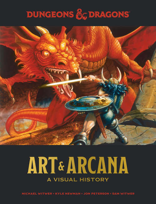 Book cover of Dungeons & Dragons Art & Arcana: A Visual History (Dungeons & Dragons)