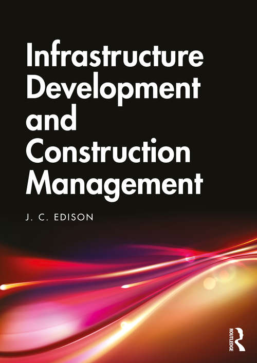 Book cover of Infrastructure Development and Construction Management