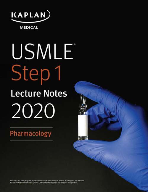 Book cover of USMLE Step 1 Lecture Notes 2020: Pharmacology (Kaplan Test Prep)