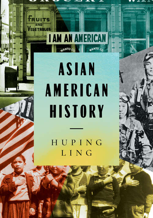 Book cover of Asian American History: An Encyclopedia (Asian American Studies Today)