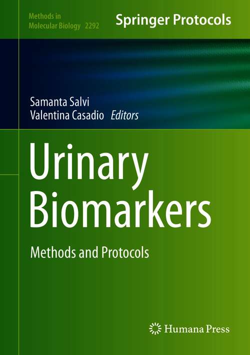 Book cover of Urinary Biomarkers: Methods and Protocols (1st ed. 2021) (Methods in Molecular Biology #2292)