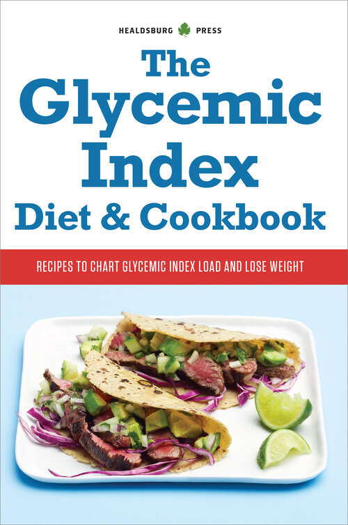 Book cover of The Glycemic Index Diet & Cookbook: Recipes to Chart Glycemic Load and Lose Weight