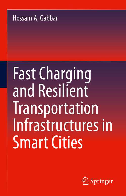 Book cover of Fast Charging and Resilient Transportation Infrastructures in Smart Cities (1st ed. 2022)