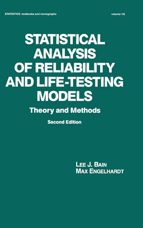 Book cover of Statistical Analysis of Reliability and Life-Testing Models: Theory and Methods (Second Edition) (2) (Statistics: Textbooks and Monographs #115)