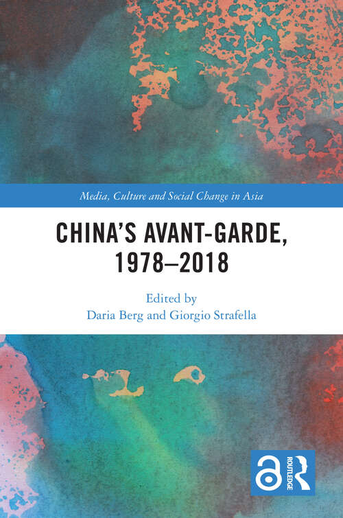 Book cover of China's Avant-Garde, 1978–2018 (Media, Culture and Social Change in Asia)