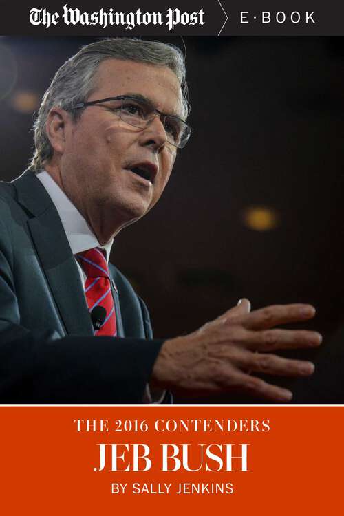 Book cover of The 2016 Contenders: Jeb Bush