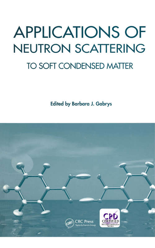 Book cover of Applications of Neutron Scattering to Soft Condensed Matter (1)