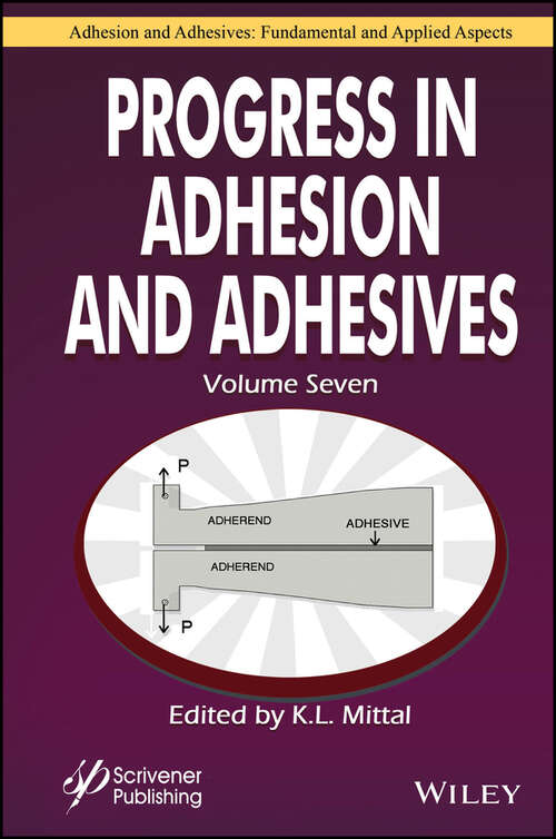 Book cover of Progress in Adhesion and Adhesives, Volume 7 (Adhesion And Adhesives: Fundamental And Applied Aspects Ser.)