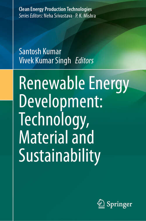 Book cover of Renewable Energy Development: Technology, Material and Sustainability (Clean Energy Production Technologies)