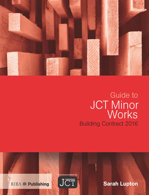 Book cover of Guide to JCT Minor Works Building Contract 2016