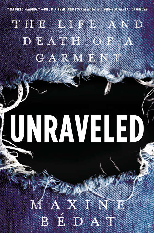 Book cover of Unraveled: The Life and Death of a Garment