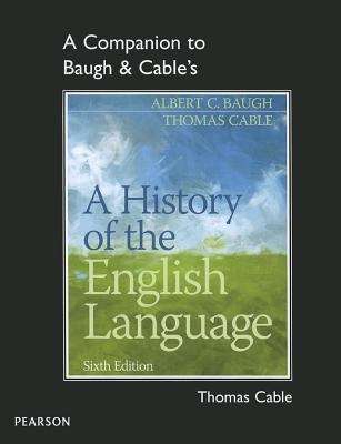 Book cover of A Companion to Baugh & Cable's A History of the English Language (4th Edition)