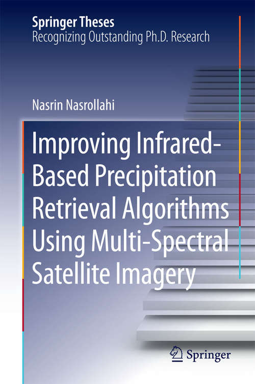 Book cover of Improving Infrared-Based Precipitation Retrieval Algorithms Using Multi-Spectral Satellite Imagery