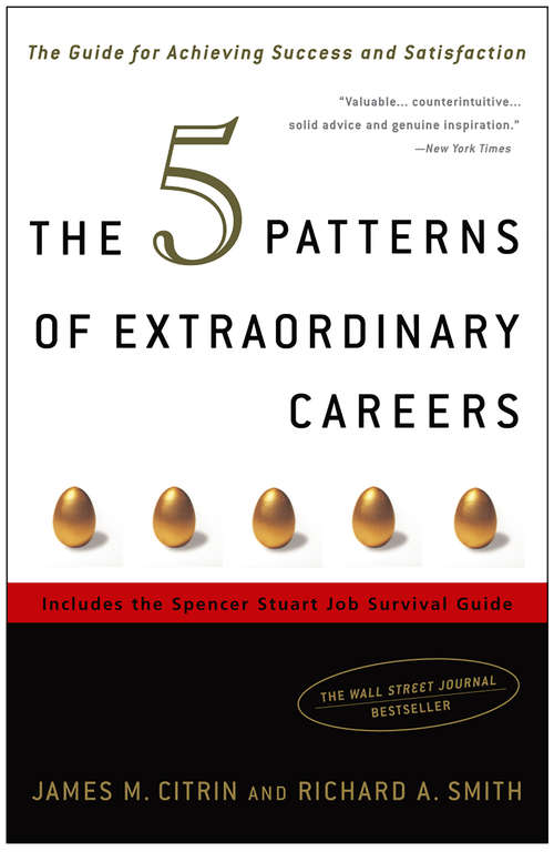 Book cover of The 5 Patterns of Extraordinary Careers: The Guide for Achieving Success and Satisfaction