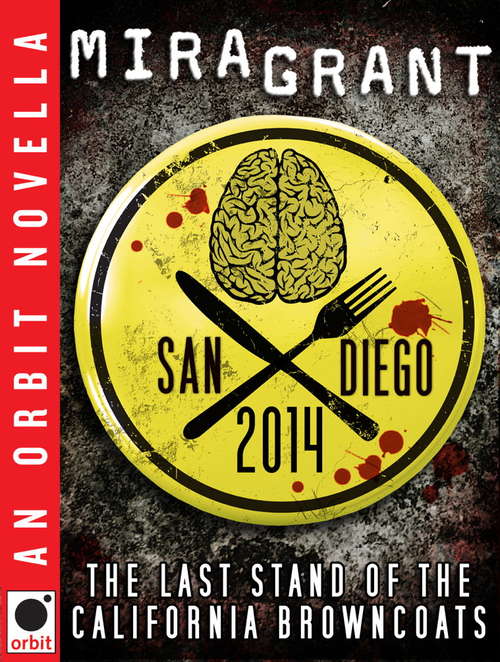 Book cover of San Diego 2014: The Last Stand of the California Browncoats (Newsflesh Ser.)