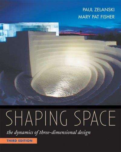 Book cover of Shaping Space The Dynamics of Three-Dimensional Design 3rd Edition
