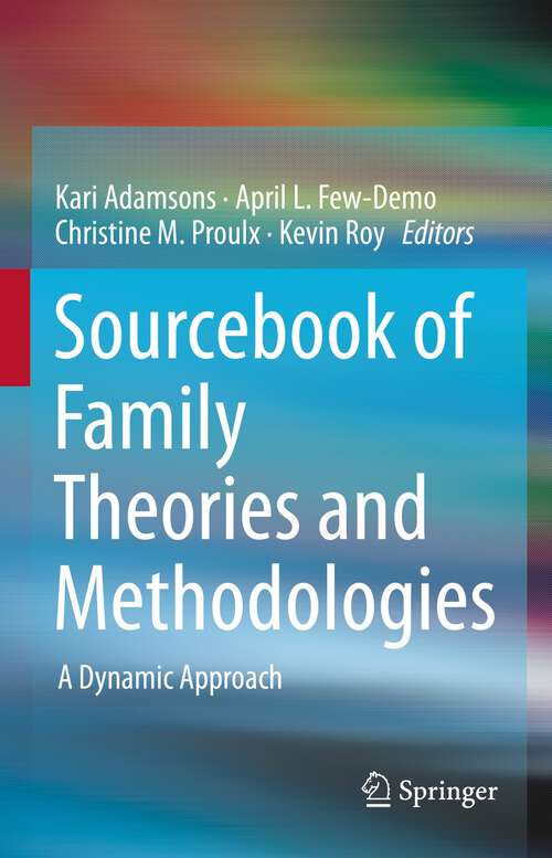 Book cover of Sourcebook of Family Theories and Methodologies: A Dynamic Approach (1st ed. 2022)
