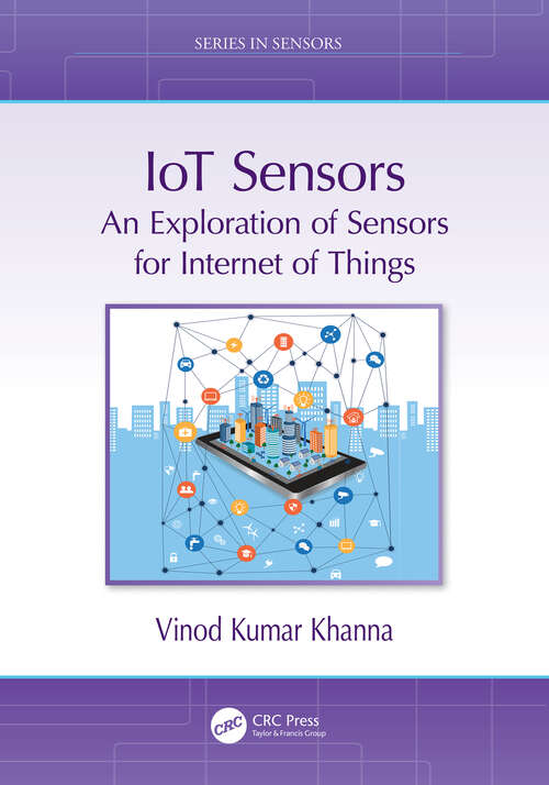 Book cover of IoT Sensors: An Exploration of Sensors for Internet of Things (Series in Sensors)