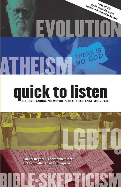 Book cover of Quick to Listen: Understanding Viewpoints that Challenge Your Faith