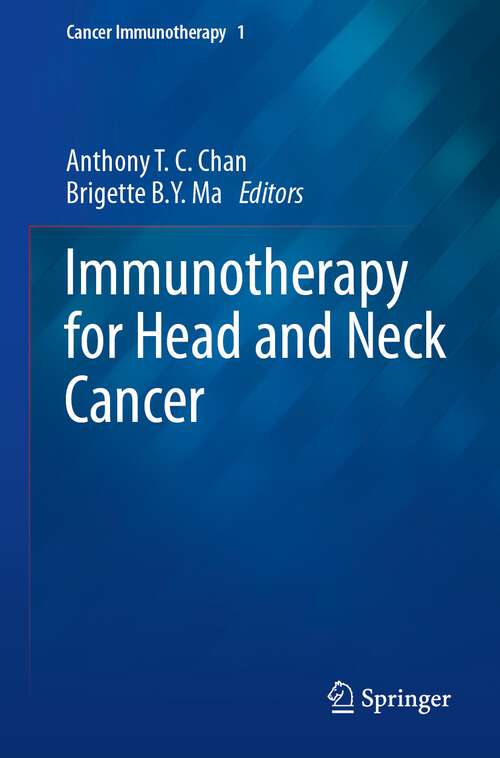 Book cover of Immunotherapy for Head and Neck Cancer (1st ed. 2023) (Cancer Immunotherapy #1)