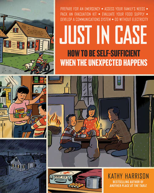 Book cover of Just in Case: How to Be Self-Sufficient When the Unexpected Happens