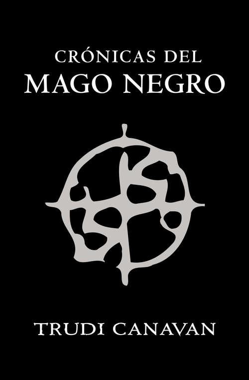 Book cover of Crónicas del mago negro: El gremio de los magos | La aprendiz | El gran lord